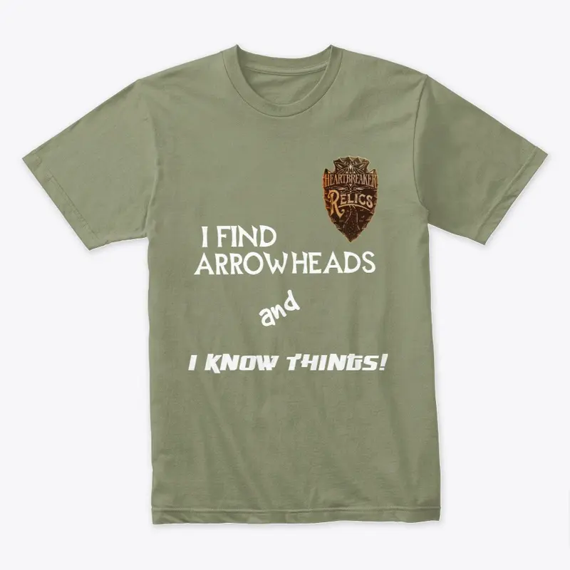 I Find Arrowheads and I Know Things